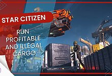 Star Citizen How to run profitable and illegal Cargo