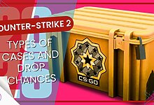 Types of cases and drop rates in CS2